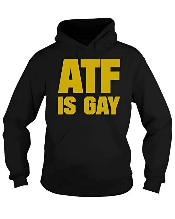 ATF is GAY Fleece Hoodie
