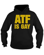 ATF is GAY Fleece Hoodie