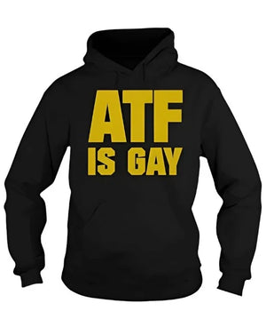 ATF is GAY Fleece Hoodie